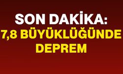 Son dakika: 7,8 büyüklüğünde deprem