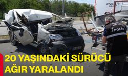 20 yaşındaki sürücü ağır yaralandı