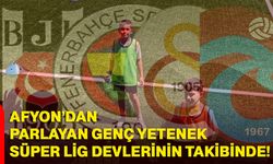 Afyon’dan parlayan genç yetenek süper lig devlerinin takibinde!