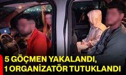 5 göçmen yakalandı, 1 organizatör tutuklandı