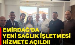 Emirdağ’da yeni sağlık işletmesi hizmete açıldı