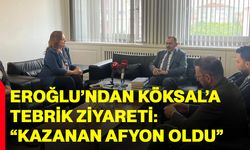 Eroğlu’ndan Köksal’a tebrik ziyareti: “kazanan Afyonkarahisar oldu”