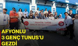 Afyonlu 3 genç Tunus’u gezdi