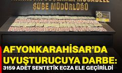 Afyonkarahisar’da uyuşturucuya darbe : 3159 adet sentetik ecza ele geçirildi