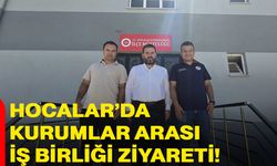 Hocalar’da kurumlar arası iş birliği ziyareti
