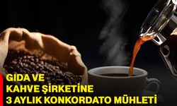 Gıda ve kahve şirketine 3 aylık konkordato mühleti