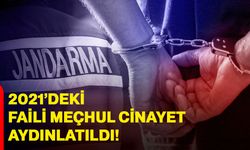 2021’deki faili meçhul cinayet aydınlatıldı!