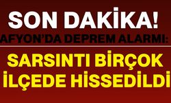 Afyonkarahisar’da deprem alarmı: Sarsıntı birçok ilçede hissedildi