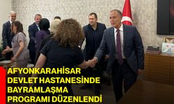 Afyonkarahisar Devlet Hastanesinde Bayramlaşma Programı Düzenlendi