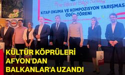 Kültür Köprüleri Afyon'dan Balkanlar'a Uzandı