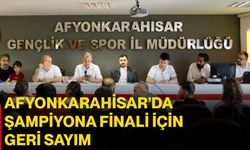 Afyonkarahisar’da şampiyona finali için geri sayım