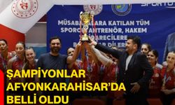Şampiyonlar Afyonkarahisar’da belli oldu