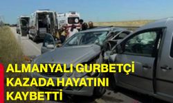 Almanyalı gurbetçi kazada hayatını kaybetti