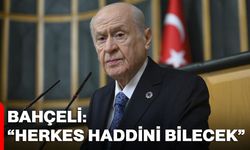 Lider Bahçeli: “herkes haddini bilecek”