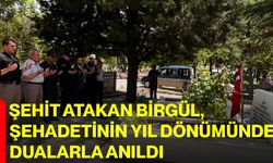 Şehit Atakan Birgül, Şehadetinin Yıl Dönümünde Dualarla Anıldı