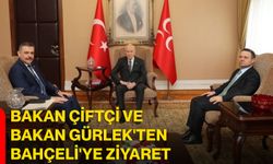 Bakan Çiftçi ve Bakan Gürlek'ten Bahçeli'ye Ziyaret