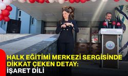 Halk Eğitimi Merkezi sergisinde dikkat çeken detay: İşaret dili