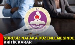Süresiz nafaka düzenlemesinde kritik karar