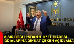 Mısırlıoğlu’ndan İl Özel İdaresi iddialarına dikkat çeken açıklama