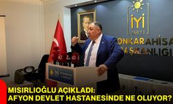 Mısırlıoğlu açıkladı: Afyon Devlet Hastanesinde ne oluyor?