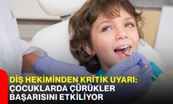 Diş hekiminden kritik uyarı: Çocuklarda çürükler başarısını etkiliyor