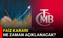 Faiz kararı ne zaman açıklanacak?