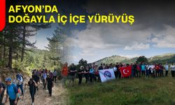 Afyon’da doğayla iç içe yürüyüş