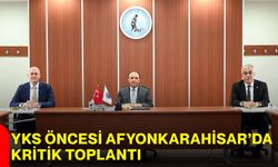 YKS Öncesi Afyonkarahisar’da Kritik Toplantı