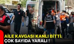 Aile kavgası kanlı bitti: çok sayıda yaralı !