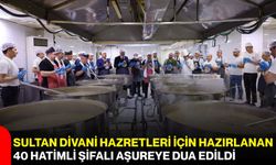 Sultan Divani Hazretleri için hazırlanan 40 Hatimli Şifalı Aşureye dua edildi
