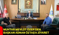Muhtar Mevlüt Özer'den Başkan Adnan Öztaş'a ziyaret