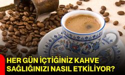Her gün içtiğiniz kahve sağlığınızı nasıl etkiliyor?