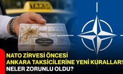 NATO zirvesi öncesi Ankara taksicilerine yeni kurallar! Neler zorunlu oldu?