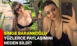 Simge Barankoğlu yüzlerce paylaşımını neden sildi?