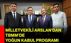 Milletvekili Arslan’dan TBMM’de yoğun kabul programı
