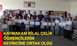 Kaymakam Bilal Çelik öğrencilerin sevincine ortak oldu
