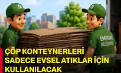 Çöp konteynerleri sadece evsel atıklar için kullanılacak