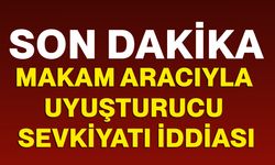 Makam aracıyla uyuşturucu sevkiyatı iddiası!