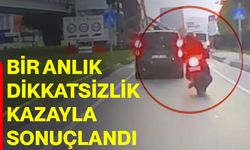 Bir anlık dikkatsizlik kazayla sonuçlandı
