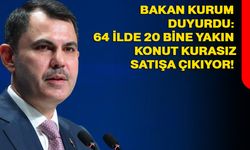 Bakan Kurum duyurdu: 64 ilde 20 bine yakın konut kurasız satışa çıkıyor!