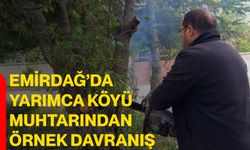 Emirdağ’da Yarımca Köyü muhtarından örnek davranış