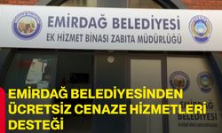 Emirdağ Belediyesinden ücretsiz cenaze hizmetleri desteği