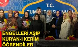 Engelleri aşıp Kur’an-ı Kerim öğrendiler