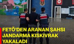 FETÖ’den aranan şahsı jandarma kıskıvrak yakaladı