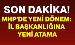 MHP'de yeni dönem: İl Başkanlığına yeni atama
