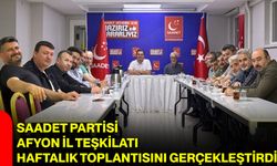 Saadet Partisi Afyon il teşkilatı haftalık toplantısını gerçekleştirdi