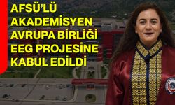 AFSÜ’lü akademisyen Avrupa Birliği EEG projesine kabul edildi