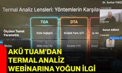 AKÜ TUAM’dan termal analiz webinarına yoğun ilgi