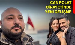 Can Polat cinayetinde yeni gelişme