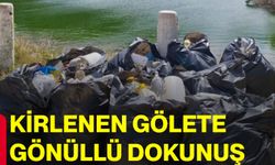 Kirlenen gölete gönüllü dokunuş
